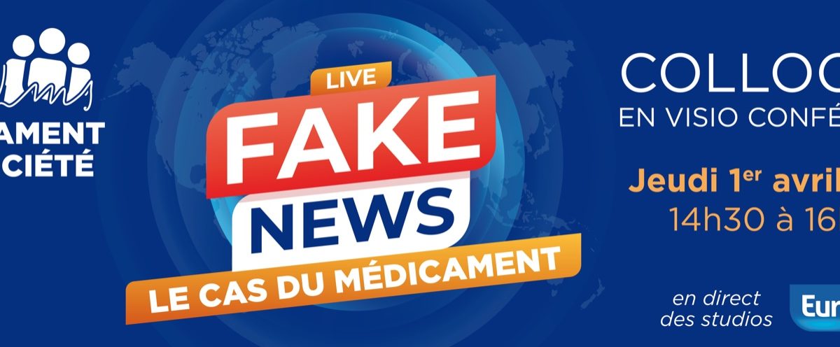 fake news - le cas du médicament